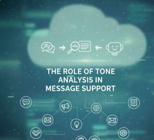 The Role of Tone Analysis in Message Support